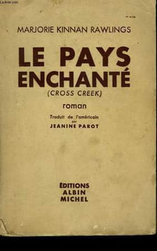 LE PAYS ENCHANTE.. KINNAN RAWLINGS MARJORIE.