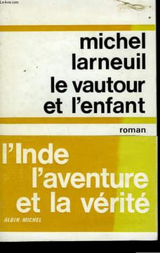 LE VAUTOUR ET L'ENFANT.. LARNEUIL MICHEL.