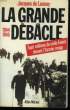 LA GRANDE DEBACLE. 1944-1945.. DE LAUNAY JACQUES.