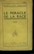 LE MIRACLE DE LA RACE.. LEBLOND MARIUS-ARY.