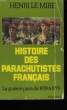 HISTOIRE DES PARACHUTISTES FRANCAIS. LA GUERRE PARA DE 1939 A 1979.. LE MIRE HENRI.