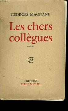LES CHERS COLLEGUES.. MAGNANE GEORGES.