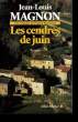 LES CENDRES DE JUIN.. MAGNON JEAN-LOUIS.