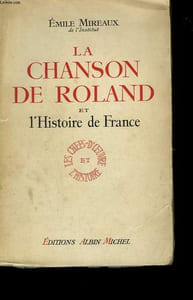 LA CHANSON DE ROLAND ET L'HISTOIRE DE FRANCE.