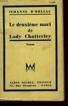 LE DEUXIEME MARI DE LADY CHATTERLEY.. D'ORLIAC JEHANNE.