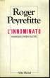 L'INNOMINATO.. PEYREFITTE ROGER.