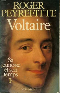 VOLTAIRE. TOME 1 : SA JEUNESSE ET SON TEMPS.