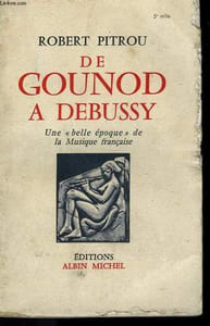 DE GOUNOD A DEBUSSY.