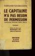 LE CAPITAINE N'A PAS BESOIN DE PERMISSION.. RASMUSSEN GERHARD.