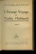 L'ETRANGE VOYAGE DE TEDDY HUBBARTH.. RIGAUD ANDRE.