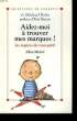 AIDEZ-MOI A TROUVER MES MARQUES! LES REPERES DES TOUT PETIT.. DR ROHR MICHAEL.