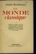LE MONDE CLASSIQUE. TOME 2.. ROUSSEAUX ANDRE.