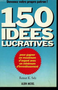 150 IDEES LUCRATIVES.