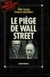 LE PIEGE DE WALL STREET.. SENGES GILLES ET LABROUILLERE FRANCOIS.