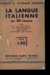 LA LANGUE ITALIENNE EN 30 LECONS SUIVIE D'UN MANUEL DE CONVERSATION COURANTE APPLIQUE AUX REGLES.. SESBOUE E.