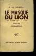 LE MASQUE DU LION.. SIMEONS A.T.W.