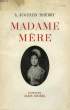 MADAME MERE.. AUGUSTIN-THIERRY A.