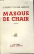 MASQUE DE CHAIR.. VAN DER MEERSCH MAXENCE.