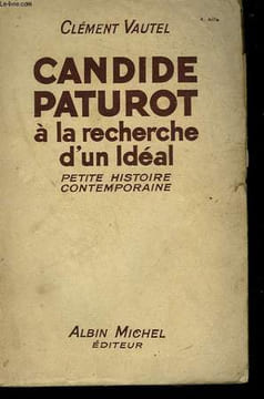 CANDIDE PATUROT A LA RECHERCHE D'UN IDEAL. PETITE HISTOIRE CONTEMPORAINE.. VAUTEL CLEMENT.