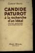 CANDIDE PATUROT A LA RECHERCHE D'UN IDEAL. PETITE HISTOIRE CONTEMPORAINE.. VAUTEL CLEMENT.