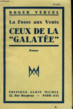LA FOSSE AUX VENTS. CEUX DE LA GALATEE.. VERCEL ROGER.