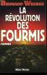 LA REVOLUTION DES FOURMIS.. WERBER BERNARD.
