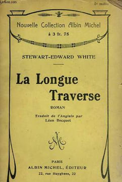 LA LONGUE TRAVERSE.. WHITE STEWART - EDWARD.