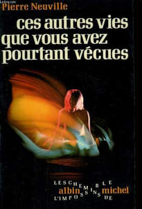 CES AUTRES VIES QUE VOUS AVEZ POURTANT VECUES.
