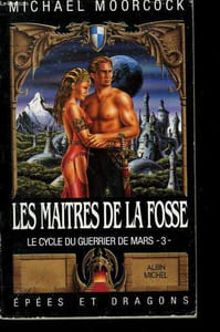 EPEES ET DRAGONS N° 7. LES MAITRES DE LA FOSSE. LE CYCLE DU GUERRIER DE MARS N°3.