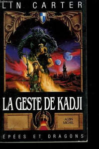 EPEES ET DRAGONS N° 15. LA GESTE DE KADJI.