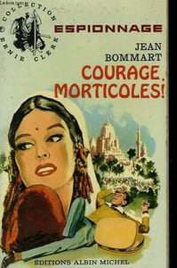 COLLECTION ERNIE CLERK ESPIONNAGE N° 130. COURAGE. MORTICOLES!