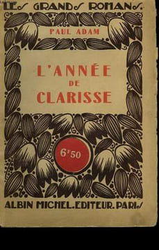 L'ANNEE DE CLARISSE. COLLECTION LES GRANDS ROMANS.. ADAM PAUL.