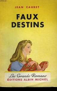 FAUX DESTINS. COLLECTION LES GRANDS ROMANS.
