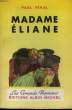 MADAME ELIANE. COLLECTION LES GRANDS ROMANS.. FEVAL PAUL .
