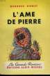 L'AME DE PIERRE. COLLECTION LES GRANDS ROMANS.. OHNET GEORGES.