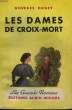 LES DAMES DE CROIX-MORT. COLLECTION LES GRANDS ROMANS.. OHNET GEORGES.