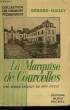 LA MARQUISE DE COURCELLES. UNE MANON LESCAUT DU XVII&egrave;me SIECLE. COLLECTION LES GRANDES PECHERESSES.. GERARD-GAILLY.