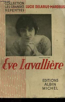 EVE LAVALLIERE. COLLECTION LES GRANDES REPENTIES.. DELARUE-MARDRUS LUCIE.