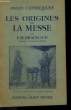 LES ORIGINES DE LA MESSE. COLLECTION PAGES CATHOLIQUES.. BRAUN F.M.