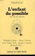 QUESTION DE N° 88. L'ENFANT DU POSSIBLE. POUR UNE AUTRE EDUCATION.. COLLECTIF.