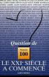 QUESTION DE N° 100. LE XXIème SIECLE A COMMENCE.. COLLECTIF.