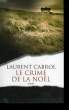 LE CRIME DE LA NOEL.. CABROL LAURENT.