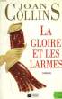 LA GLOIRE ET LES LARMES.. COLLINS JOAN.