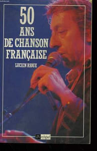 50 ANS DE CHANSON FRANCAISE.