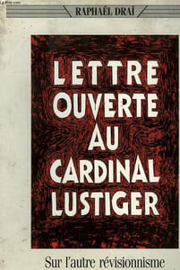 LETTRE OUVERTE AU CARDINAL LUSTIGER. SUR L'AUTRE REVISIONNISME.