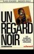 UN REGARD NOIR. LES FRANCAIS VUS PAR LES AFRICAINS.. N'DJEHOYA BLAISE ET DIALLO MASSAËR.