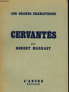 CERVANTES. LES GRANDS DRAMATURGES.