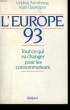 L'EUROPE 93. TOUT CE QUI VA CHANGER POUR LES CONSOMMATEURS.. ARMSTRONG LINDSAY ET DAUVERGNE ALAIN.