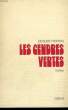 LES CENDRES VERTES.. MOREAU JACQUES.