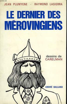 LE DERNIER DES MEROVINGIENS.. PLUMYENE JEAN ET LASIERRA RAYMOND.